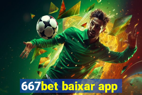 667bet baixar app